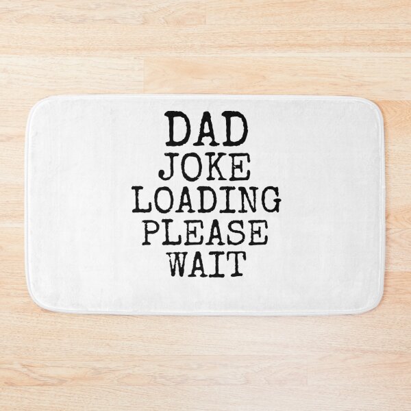 Aperçu de l'œuvre Funny Dad Joke Loading Please Wait Father's Day Gift créée et vendue par TNDesignStudio.