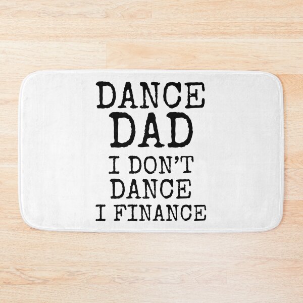 Aperçu de l'œuvre Funny Dance Dad I Don't Dance I Finance Father's Day Gift créée et vendue par TNDesignStudio.