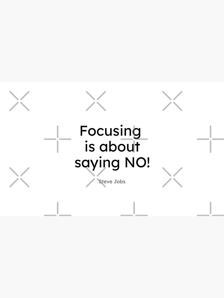 Steve Jobs - Focusing is about saying No! by quietcircle