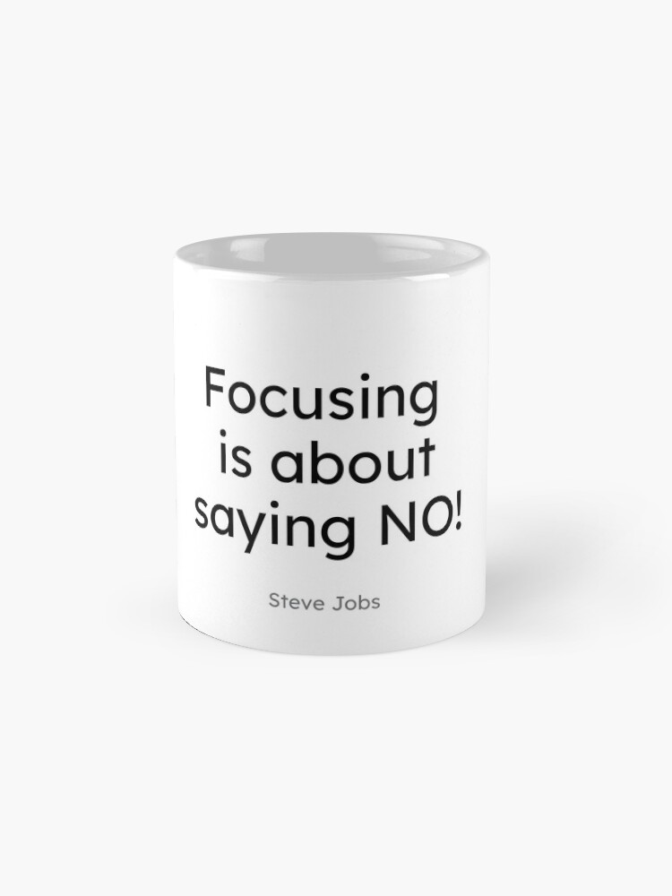 Alternate view of Steve Jobs - Focusing is about saying No! Mug