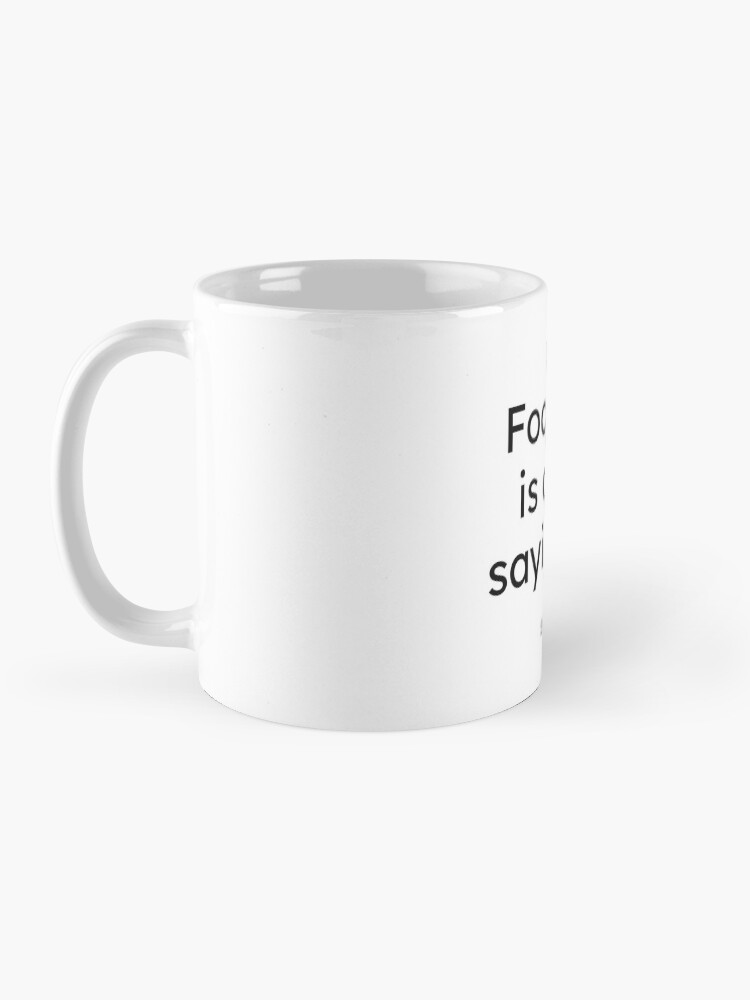 Alternate view of Steve Jobs - Focusing is about saying No! Mug