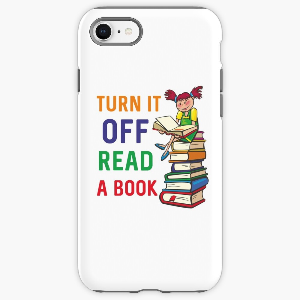 Turn It Off Read A Book Iphone Case Cover By Angels Archive Redbubble