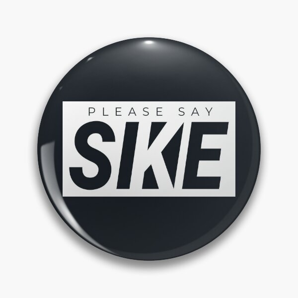 Item preview, Please Say SIKE Funny Streetwear Urbanwear designed and sold by justkidding-co.