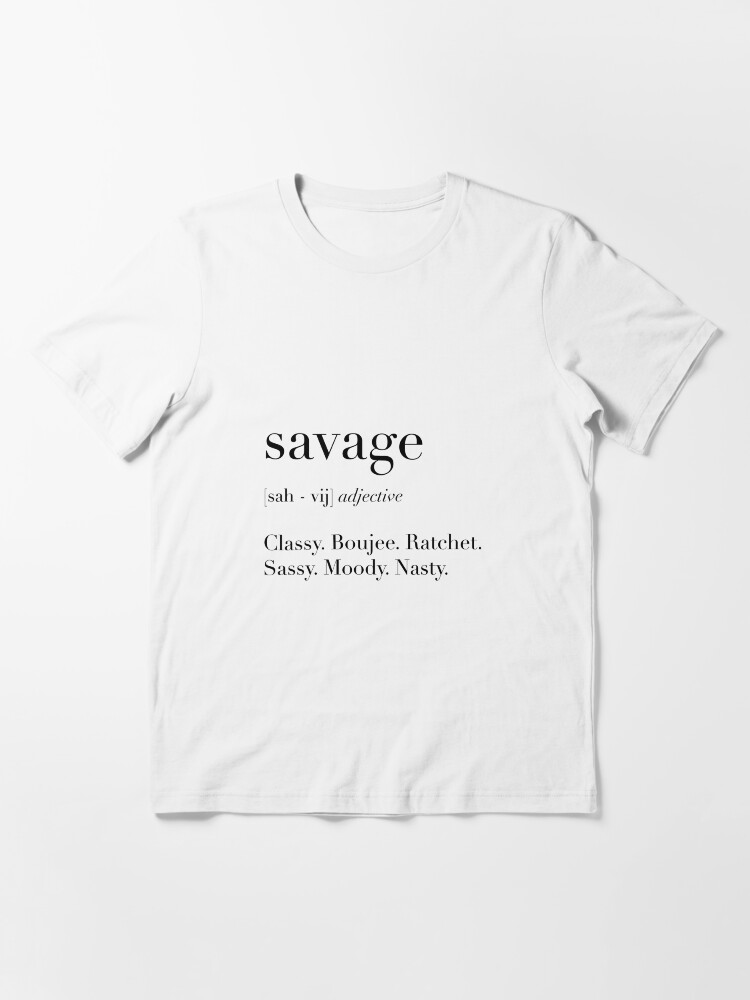 savage shirt meaning