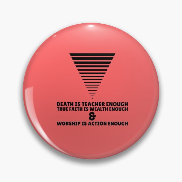 Item preview, Death Is Teacher Enough True Faith Is Wealth Enough & Worship Is Action Enough designed and sold by greenchimp.