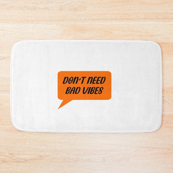 Item preview, DONT NEED BAD VIBES designed and sold by joolsmools.