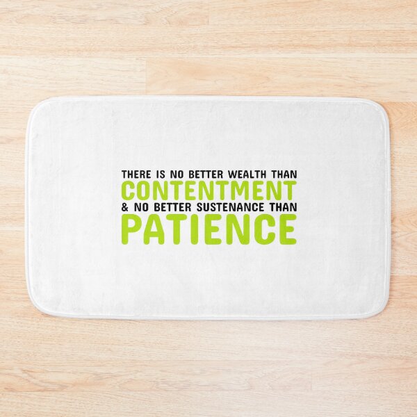 Item preview, There Is No Better Wealth Than Contentment & No Better Sustenance Than Patience designed and sold by greenchimp.