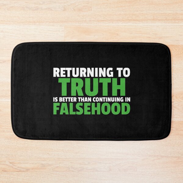 Item preview, Returning To Truth Is Better Than Continuing In Falsehood designed and sold by greenchimp.