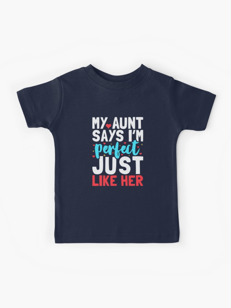 My Aunt Says Im Perfect Just Like Her Funny Short sleeve Baby