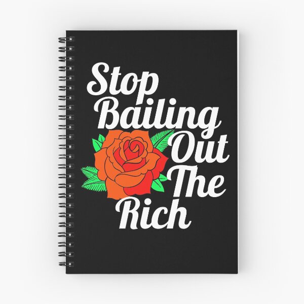 Item preview, Stop Bailing Out The Rich Anti Capitalism Socialist Rose designed and sold by RockFireMerch.