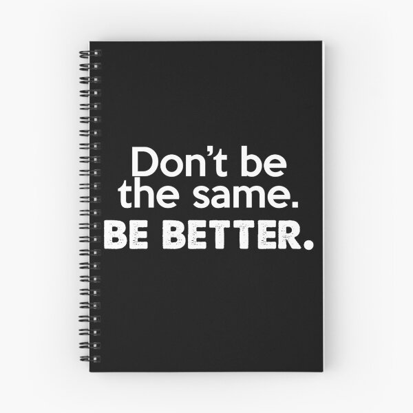 Item preview, Don't be the same. Be better. designed and sold by Brookerino.