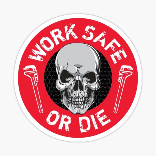 Item preview, Work Safe or Die designed and sold by unionpride.