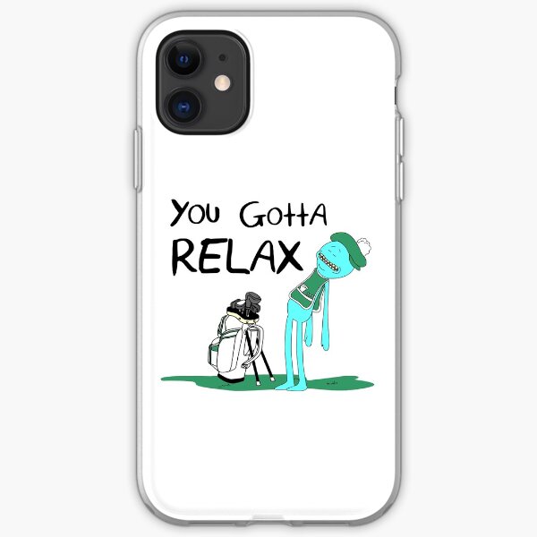 Mr. Meeseeks Quote T-shirt - You Gotta Relax - White iPhone Soft Case
