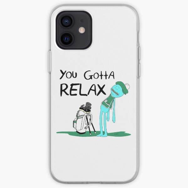 Mr. Meeseeks Quote T-shirt - You Gotta Relax - White iPhone Soft Case