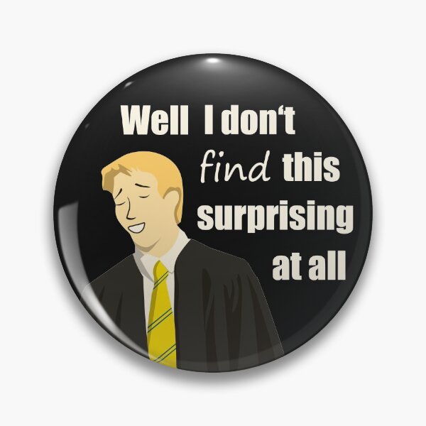 Item preview, Well I don't find this surprising at all designed and sold by DesignsbyMaeve.