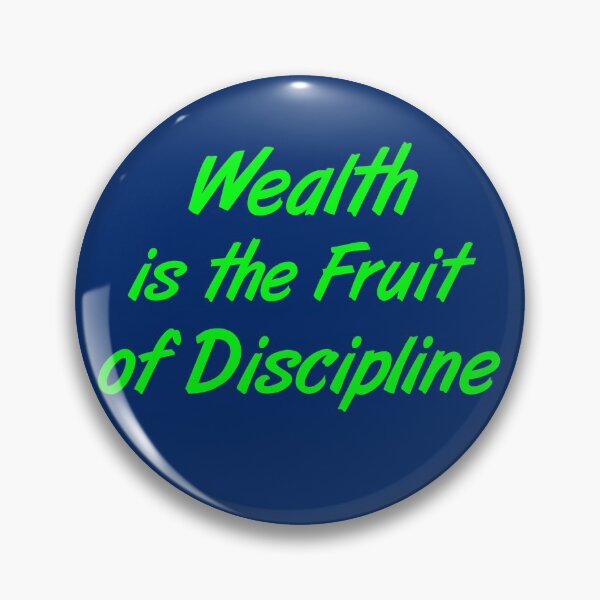Item preview, Wealth is the fruit of discipline designed and sold by SimplyLifestyle.
