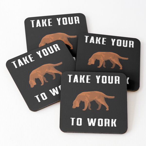 Item preview, take your Dog to work designed and sold by Dieowl.