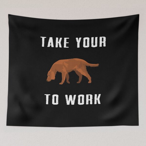 Item preview, take your Dog to work designed and sold by Dieowl.