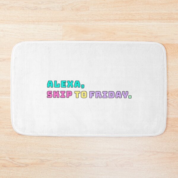 Item preview, Alexa, skip to friday designed and sold by emlouisec13.