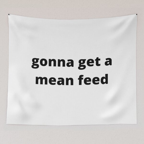 Item preview, Gonna get a mean feed designed and sold by freedom4life.