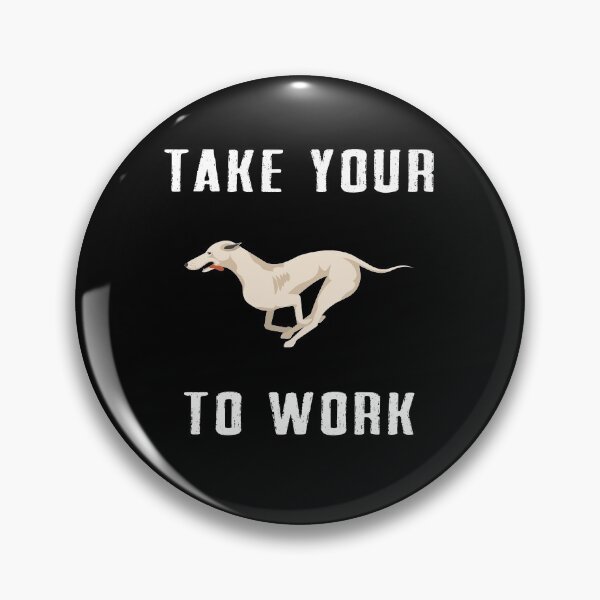 Item preview, Take your Dog to work designed and sold by Dieowl.