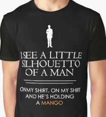 I See a Little Silhouetto of a Man... Graphic T-Shirt