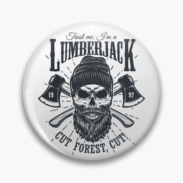 Item preview, Trust Me I'm A Lumberjack designed and sold by Vector Scout Lab.