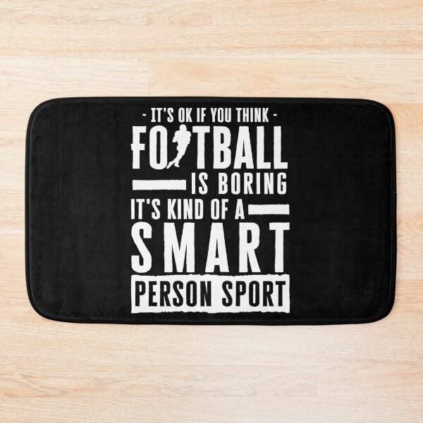 Item preview, It's Okay If You Think Football Is Boring designed and sold by Orange Pieces.