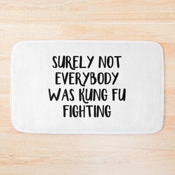 Item preview, Surely Not Everybody Was Kung Fu Fighting designed and sold by allthetees.