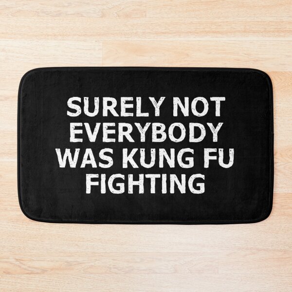 Item preview, Surely Not Everybody Was Kung Fu Fighting designed and sold by allthetees.