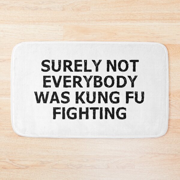 Item preview, Surely Not Everybody Was Kung Fu Fighting designed and sold by allthetees.