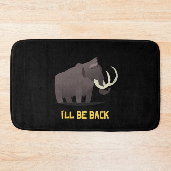 Item preview, Funny Woolly Mammoth: I'll Be Back designed and sold by friendlyspoon.