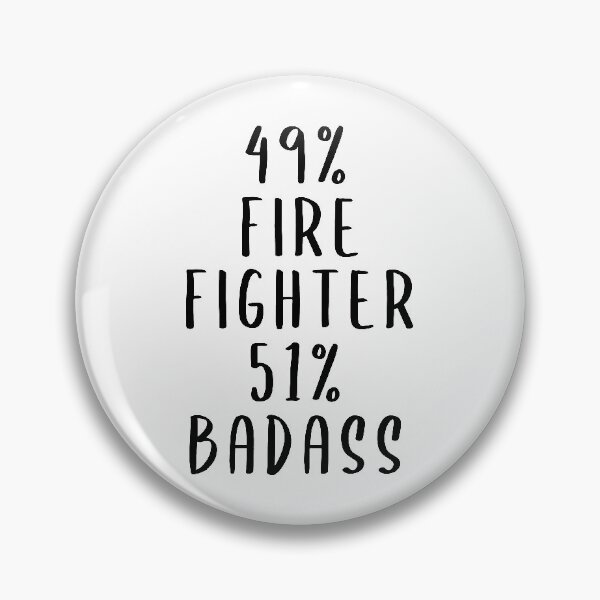 Item preview, 49% Firefighter 51% Badass designed and sold by livegood.