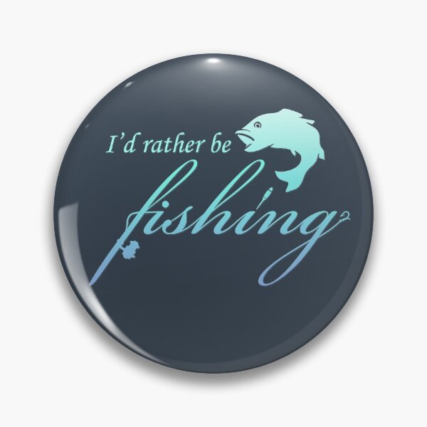Item preview, I'd rather be fishing designed and sold by firespriteuk.