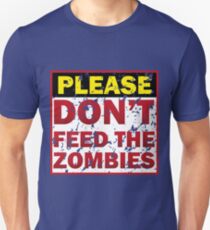 Don't feed zombies Unisex T-Shirt