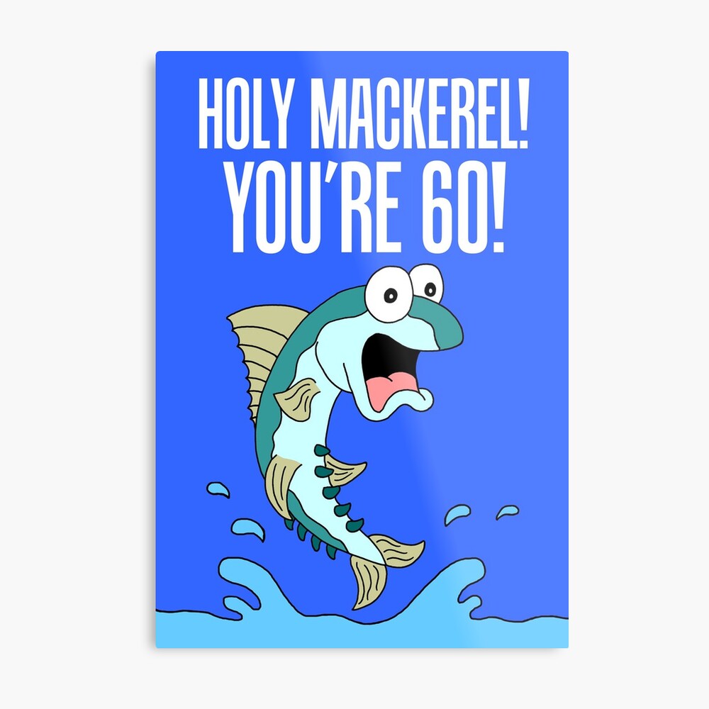 Holy Mackerel You're 60 Funny 60th Birthday Fisherman Greeting