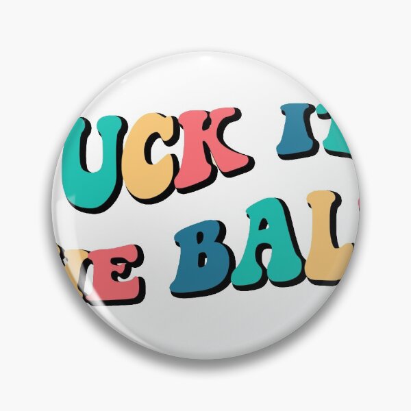 Item preview, Fuck it we ball designed and sold by livlockwood.