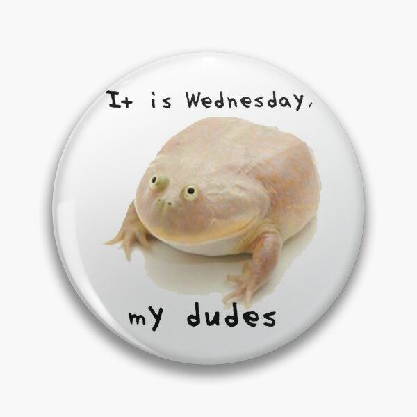 Item preview, It is Wednesday, My Dudes designed and sold by Meme Economy.