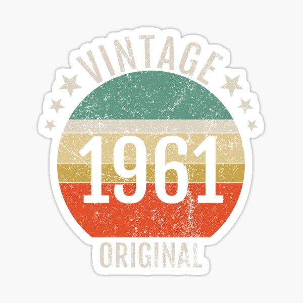 Original Vintage Born in 1961 birth year gift" Sticker by ...