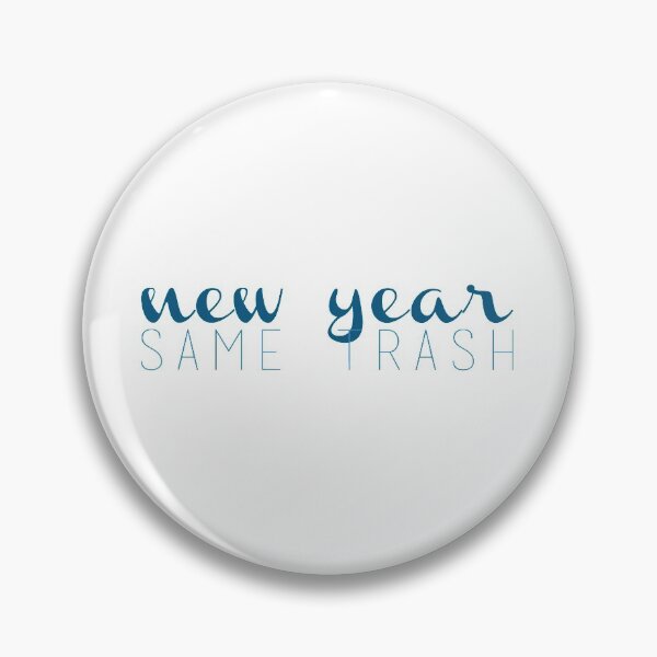 Artikelvorschau, New Year Same Trash entworfen und verkauft von TheChocolateDanish x.