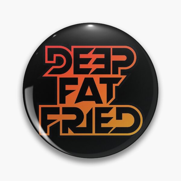 Item preview, Deep Fat Fried designed and sold by kronotic.
