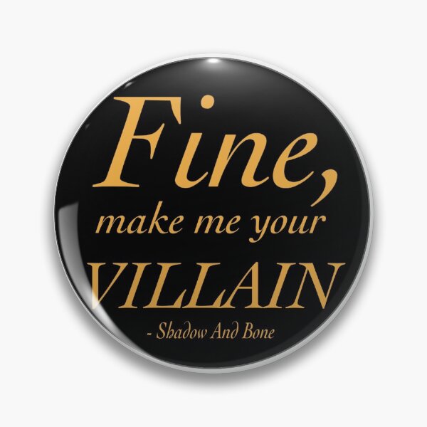 Item preview, Fine, make me your villain designed and sold by zoeelizabeth209.
