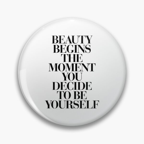 Item preview, Beauty Begins The Moment You Decide to be Yourself designed and sold by MotivatedType.