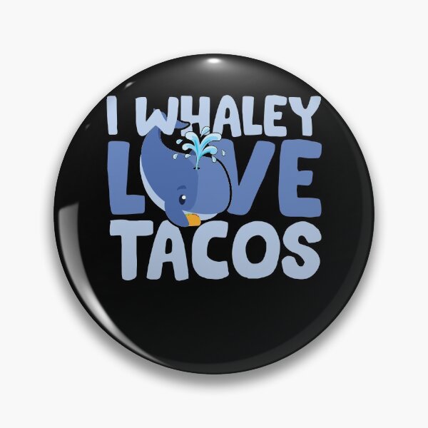 Item preview, Whaley love tacos designed and sold by EB-designs.