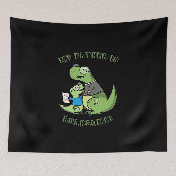 Item preview, My Father Is Roarsome designed and sold by BohemianAtlas.