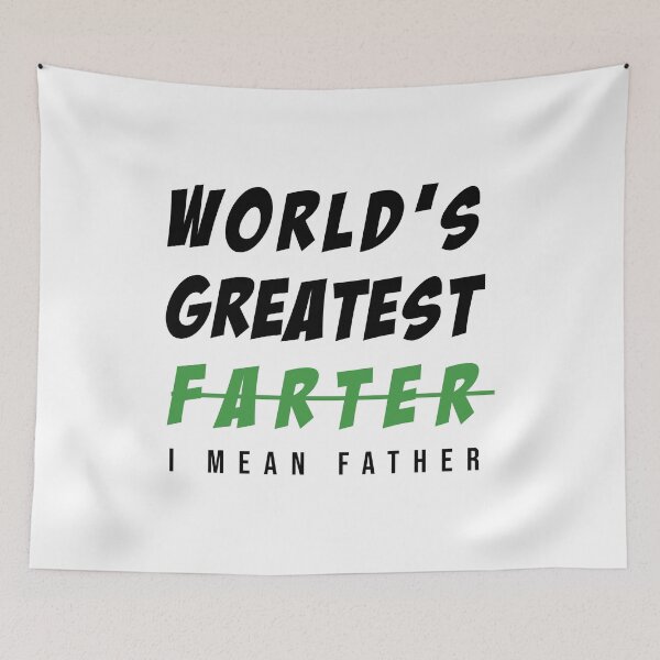 Item preview, Worlds Greatest Farter I Mean Father designed and sold by BohemianAtlas.
