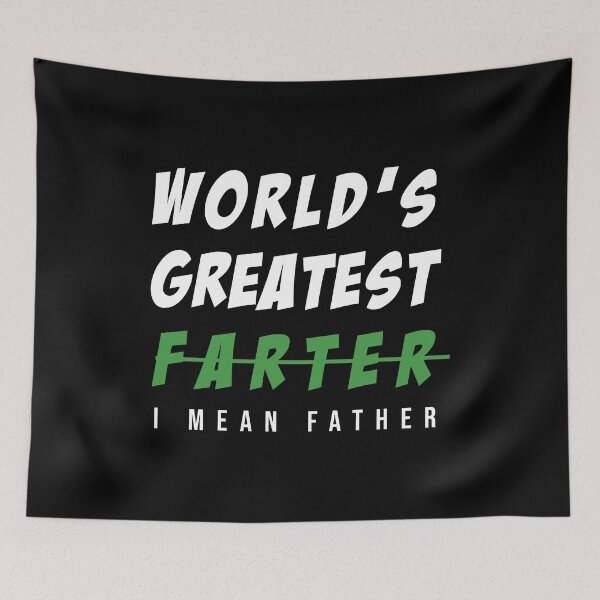 Item preview, Worlds Greatest Farter I Mean Father designed and sold by BohemianAtlas.