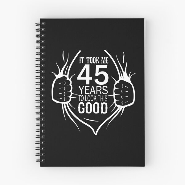 Item preview, It Took Me 45 Years To Look This Good Gift For 45th Birthday print designed and sold by Grabitees.