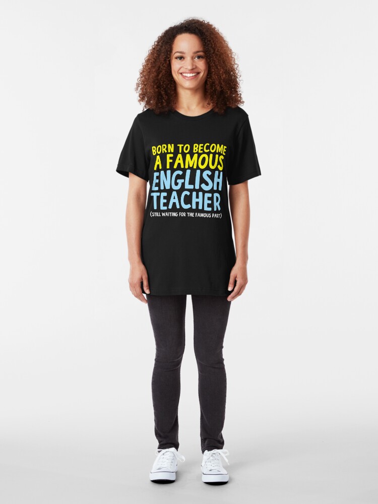 English Teacher T Shirt By EB Designs Redbubble   Ssrco,unisex Tshirt,womens,101010 01c5ca27c6,front,tall Portrait,x1000 Bg,f8f8f8 