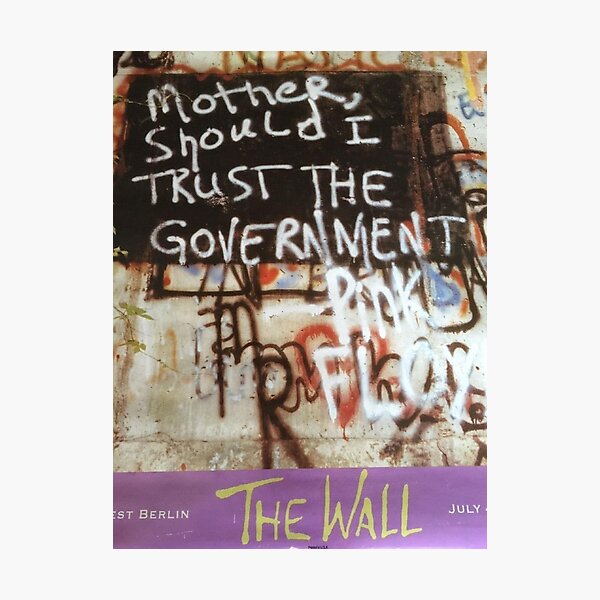 Mother, Should I Trust The Government? - Pink Floyd Photographic Print